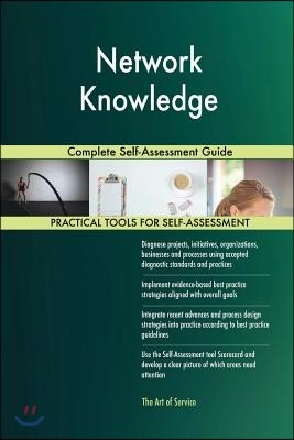 Network Knowledge Complete Self-Assessment Guide