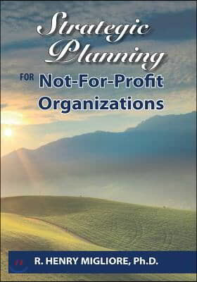 Strategic Planning for Not-For-Profit Organizations