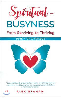 Spiritual-Busyness: From Surviving to Thriving