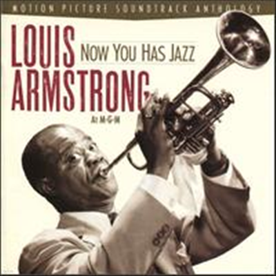 Louis Armstrong - Now You Has Jazz: Louis Armstrong at MGM