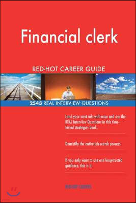 Financial clerk RED-HOT Career Guide; 2543 REAL Interview Questions