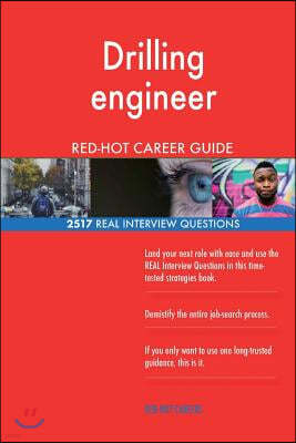 Drilling Engineer Red-Hot Career Guide; 2517 Real Interview Questions