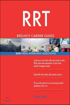 Rrt Red-Hot Career Guide; 2551 Real Interview Questions