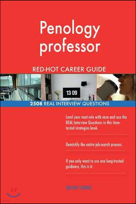 Penology Professor Red-Hot Career Guide; 2508 Real Interview Questions