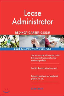 Lease Administrator Red-Hot Career Guide; 2533 Real Interview Questions