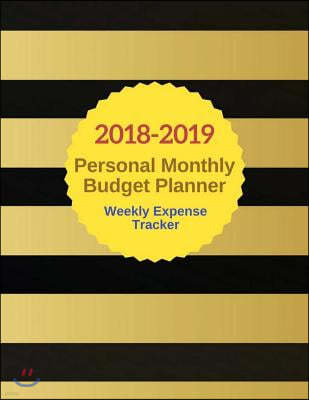 2018-2019 Personal Monthly Budget Weekly Expense Tracker: Organizer for Business Money Personal Finance Journal Planning Workbook 148 Pages 8.5x11 Inc