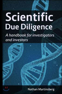 Scientific Due Diligence: A Handbook for Investigators and Investors