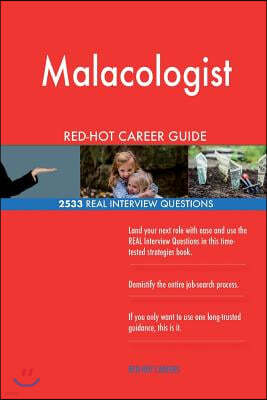 Malacologist Red-Hot Career Guide; 2533 Real Interview Questions