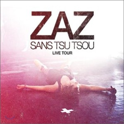 Zaz - Sans Tsu Tsou: Live Tour