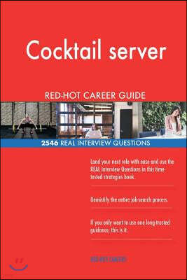 Cocktail server RED-HOT Career Guide; 2546 REAL Interview Questions