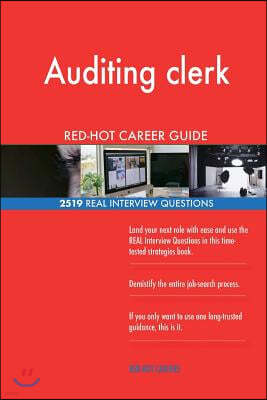 Auditing clerk RED-HOT Career Guide; 2519 REAL Interview Questions