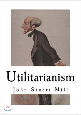 Utilitarianism: John Stuart Mill
