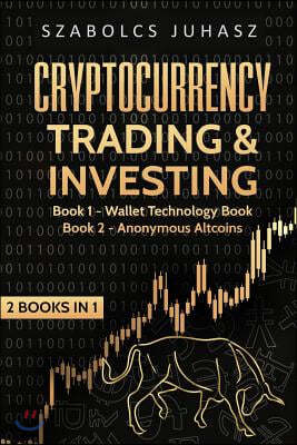 Cryptocurrency Trading & Investing: Wallet Technology Book, Anonymous Altcoins