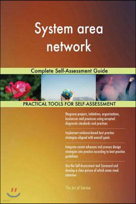 System area network: Complete Self-Assessment Guide