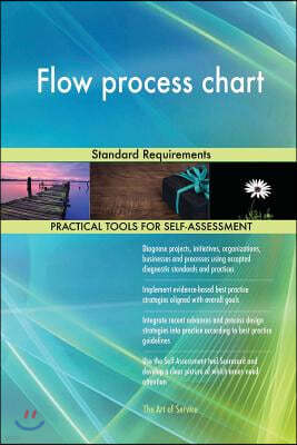 Flow Process Chart: Standard Requirements