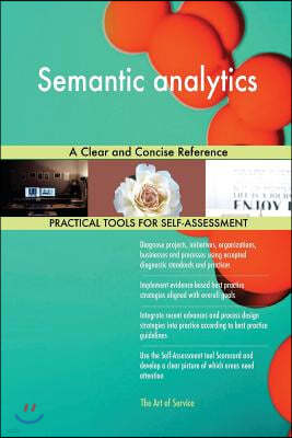 Semantic analytics: A Clear and Concise Reference