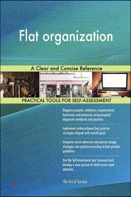 Flat organization: A Clear and Concise Reference