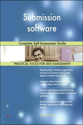 Submission Software: Complete Self-Assessment Guide