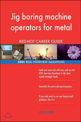 Jig Boring Machine Operators for Metal Red-Hot Career; 2501 Real Interview Quest