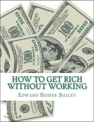 How To Get Rich Without Working