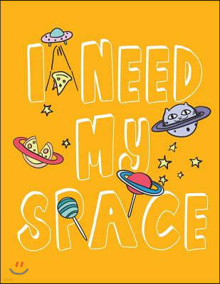 I need my space: I need my space on yellow cover and Dot Graph Line Sketch pages, Extra large (8.5 x 11) inches, 110 pages, White paper