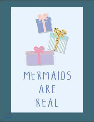 Mermaids Are Real: Mermaids Are Real on Green Cover and Dot Graph Line Sketch Pages, Extra Large (8.5 X 11) Inches, 110 Pages, White Pape