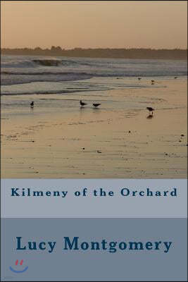 Kilmeny of the Orchard