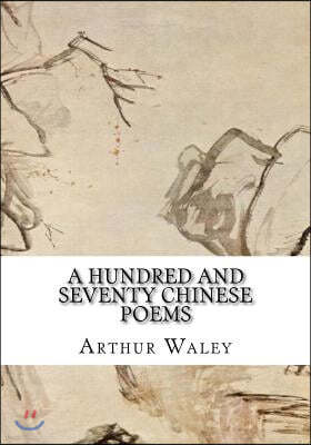 A Hundred and Seventy Chinese Poems