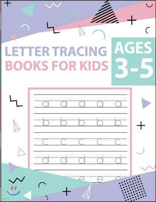 Letter Tracing Books for Kids Ages 3-5: Letter Tracing Preschool, Letter Tracing, Letter Tracing Preschool, Letter Tracing Preschool, Letter Tracing W