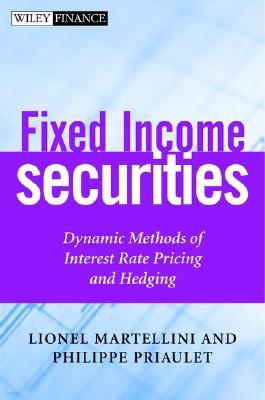 Fixed Income Securities: Dynamic Methods for Interest Rate Risk Pricing and Hedging