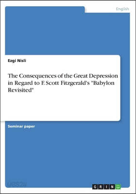 The Consequences of the Great Depression in Regard to F. Scott Fitzgerald's "Babylon Revisited"