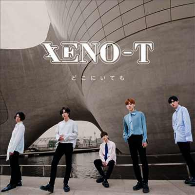 제노티 (Xeno-T) - どこにいても (CD)