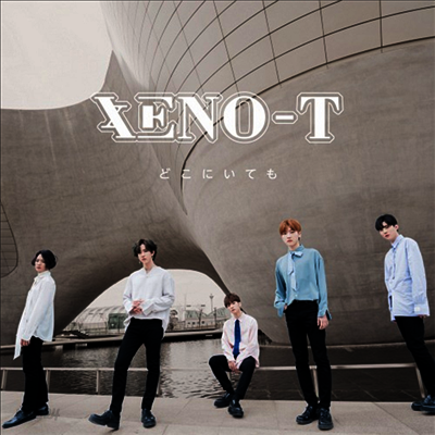 제노티 (Xeno-T) - どこにいても (CD)