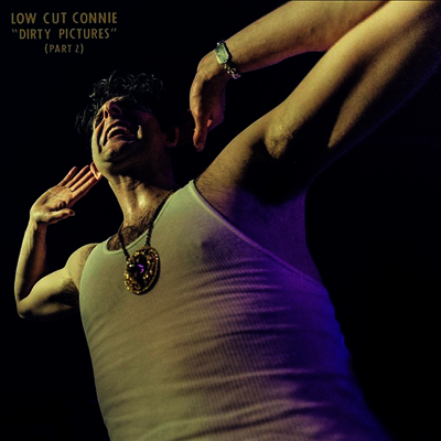 Low Cut Connie — Dirty Pictures (Part 2) 앨범 커버
