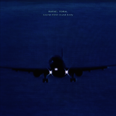 Rafael Toral — Sound Mind Sound Body (30th Anniversary Edition) 앨범 커버