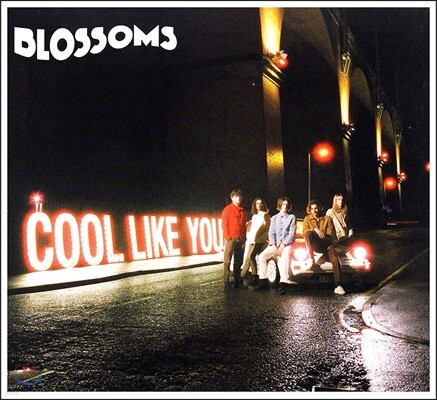 Blossoms - Cool Like You 블로섬즈 2집