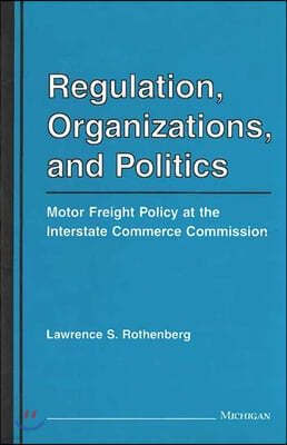 Regulation, Organizations, and Politics