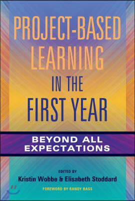 Project-Based Learning in the First Year: Beyond All Expectations