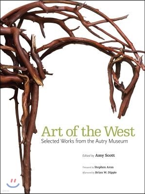 Art of the West: Selected Works from the Autry Museum