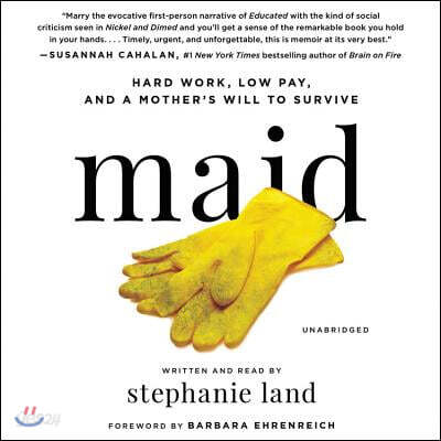 Maid: Hard Work, Low Pay, and a Mother's Will to Survive