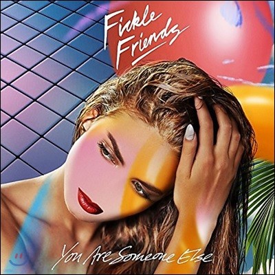 Fickle Friends — You Are Someone Else 앨범 커버