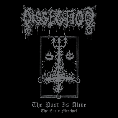 Dissection — The Past Is Alive (The Early Mischief) 앨범 커버