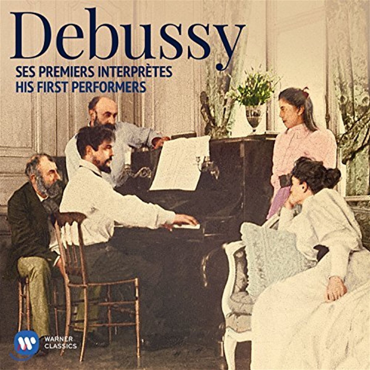 드뷔시의 초연 연주자 (Debussy: His First Performers)