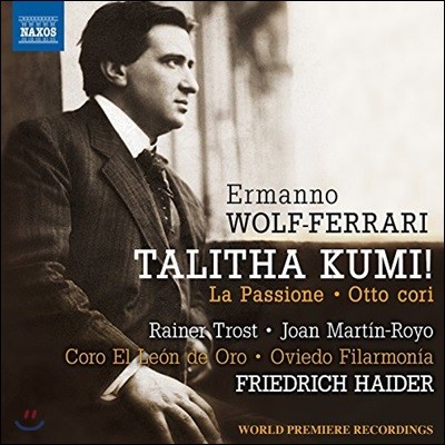 Friedrich Haider - : â ǰ - ޸ٱ,   (Wolf-Ferrari: Talitha Kumi Op. 3, La Passione Op. 21)