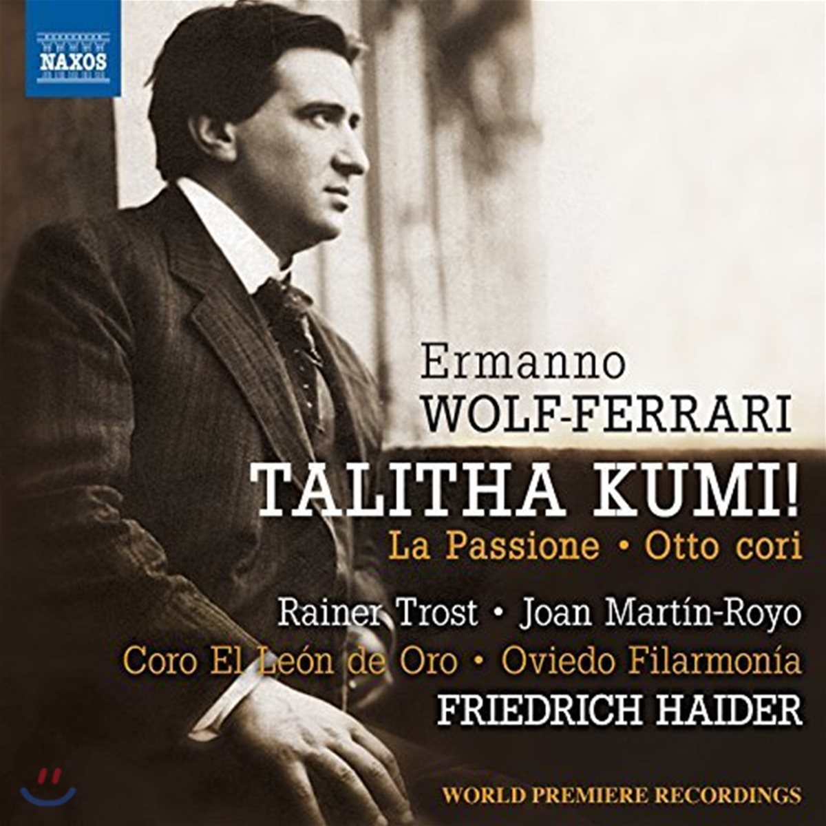 Friedrich Haider 볼프-페라리 : 합창 작품집 - 달리다굼, 수난 외 (Wolf-Ferrari: Talitha Kumi Op. 3, La Passione Op. 21)