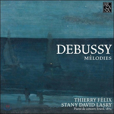 Thierry Felix ߽:  (Debussy: Melodies)