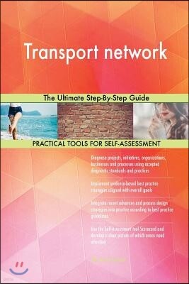 Transport network The Ultimate Step-By-Step Guide