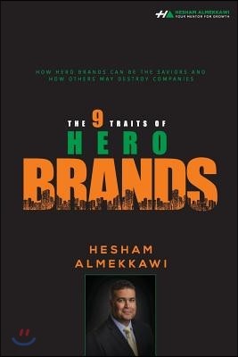 The 9 Traits of Hero Brands