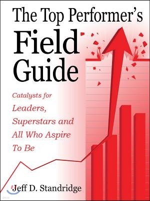 The Top Performer's Field Guide