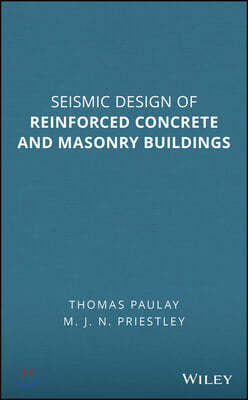 Seismic Design of Reinforced Concrete and Masonry Buildings